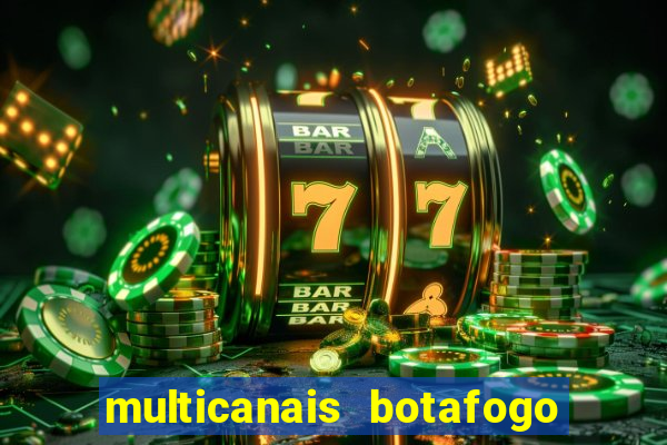 multicanais botafogo x vitoria